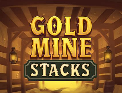 Gold mine stacks play  You are playing for fun, Play for real instead